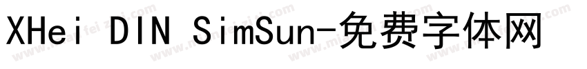 XHei DIN SimSun字体转换